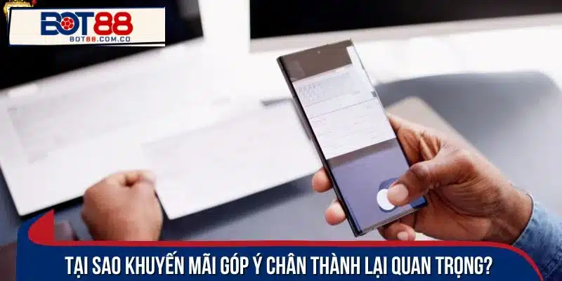 Khuyến mãi góp ý chân thành để Bot88 nghe góp ý từ hội viên
