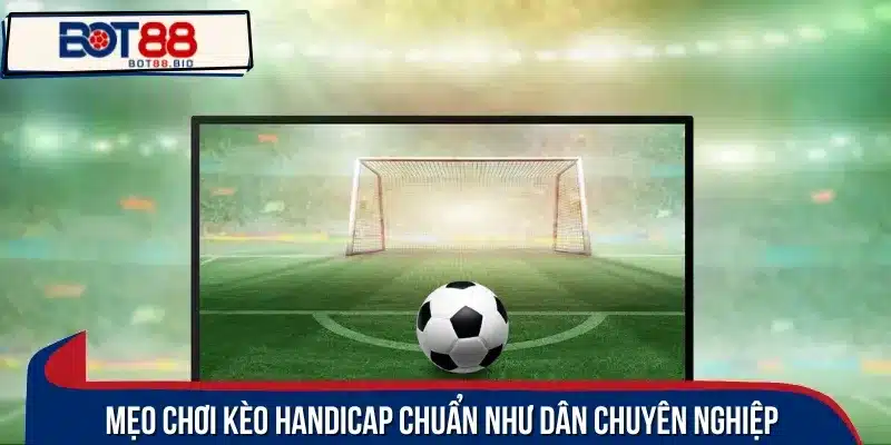 Các mẹo chơi hay góp phần gia tăng tỷ lệ chiến thắng