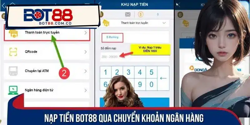 Nạp tiền BOT88 qua tài khoản ngân hàng xử lý nhanh chóng