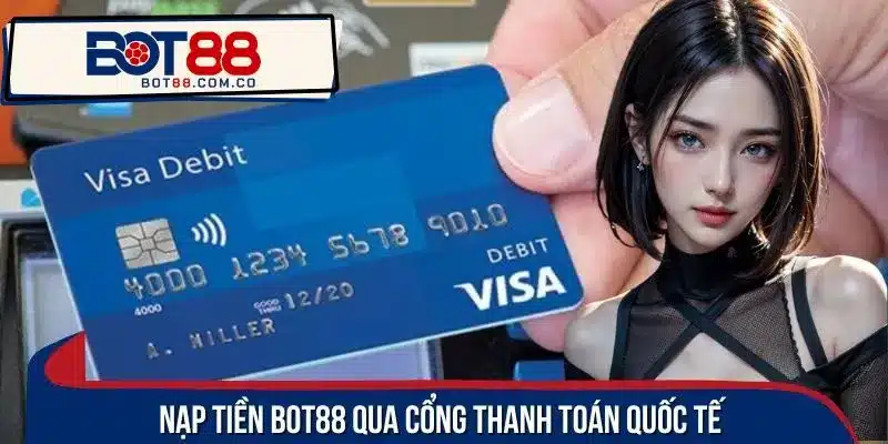 Gửi tiền cược bằng thẻ thanh toán quốc tế dễ dàng