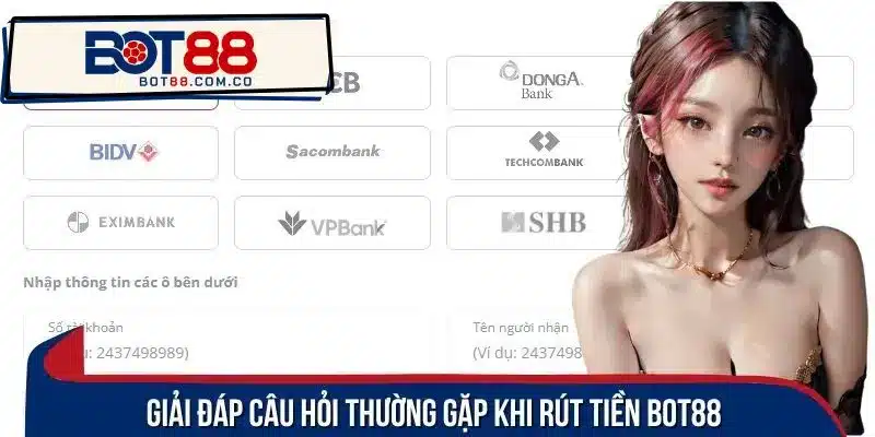 Kiểm tra thật kỹ account trước khi thực hiện lệnh rút tiền BOT88